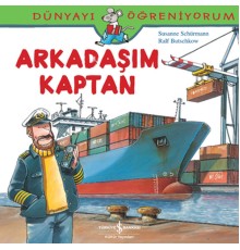 Dünyayı Öğreniyorum - Arkadaşım Kaptan