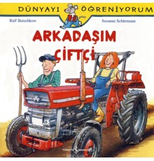 Dünyayı Öğreniyorum - Arkadaşım Çiftçi