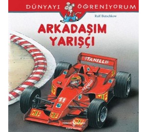 Dünyayı Öğreniyorum - Arkadaşım Yarışçı Dünyayı Öğreniyorum - Arkadaşım Yarışçı