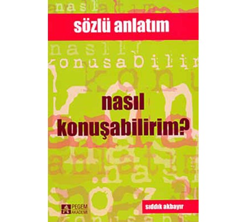 Nasıl Konuşabilirim? / Sözün ve Sesin İncelikleri