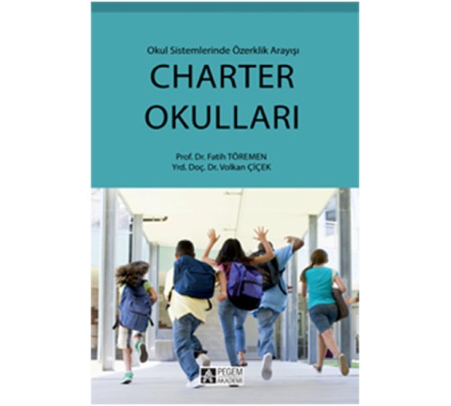 Charter Okulları  Okul Sisteminde Özerklik Arayışı