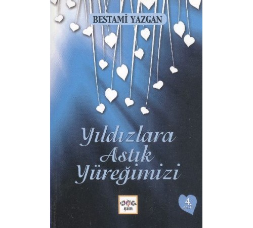 Yıldızlara Astık Yüreğimizi