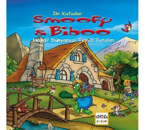 Haydi! Dünyamızı Temiz Tutalım / İki Kafadar Smoofy ve Biboo -4 Haydi! Dünyamızı Temiz Tutalım / İki Kafadar Smoofy ve Biboo -4