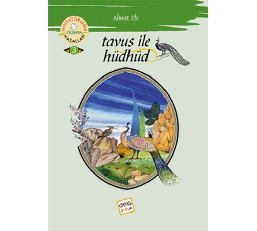 Tavus İle Hüdhüd / Minyatürlerle Dünya Masalları Tavus İle Hüdhüd / Minyatürlerle Dünya Masalları