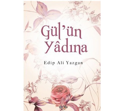 Gül'ün Yadına Gül'ün Yadına