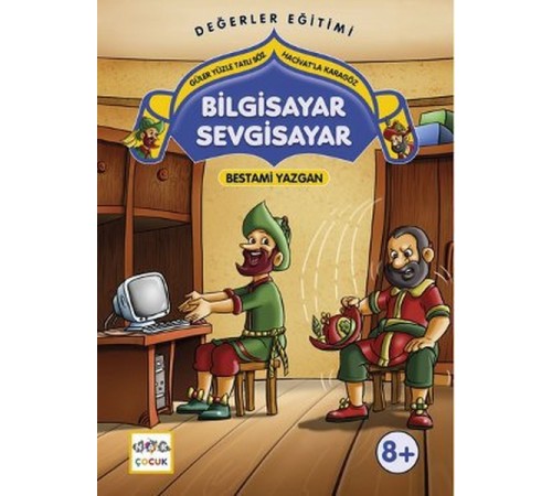 Bilgisayar Sevgisayar Güler Yüzle Tatlı Söz - Hacivat'la Karagöz Bilgisayar Sevgisayar Güler Yüzle Tatlı Söz - Hacivat'la Karagöz