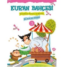 Kur'an Bahçesi 3  Çocuklara Konulu ve Resimli Bir Ayet Bir Hikaye