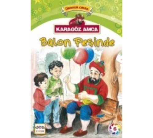 Karagöz Amca Balon Peşinde Karagöz Amca Balon Peşinde