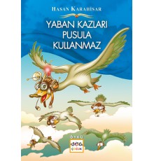 Yaban Kazları Pusula Kullanmaz
