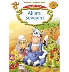 Değerler Eğitimi : Aklımı Seveyim