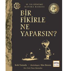 Bir Fikirle Ne Yaparsın?