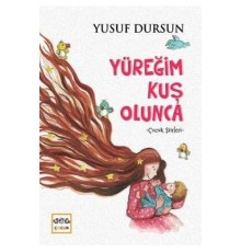 Yüreğim Kuş Olunca