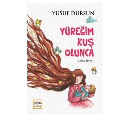 Yüreğim Kuş Olunca Yüreğim Kuş Olunca