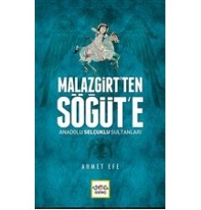 Malazgirt’ten Söğüt’e Anadolu Selçuklu Sultanları