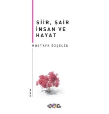 Şiir, Şair İnsan ve Hayat