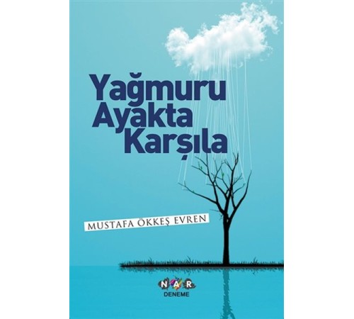 Yağmuru Ayakta Karşıla Yağmuru Ayakta Karşıla