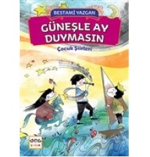 Güneşle Ay Duymasın