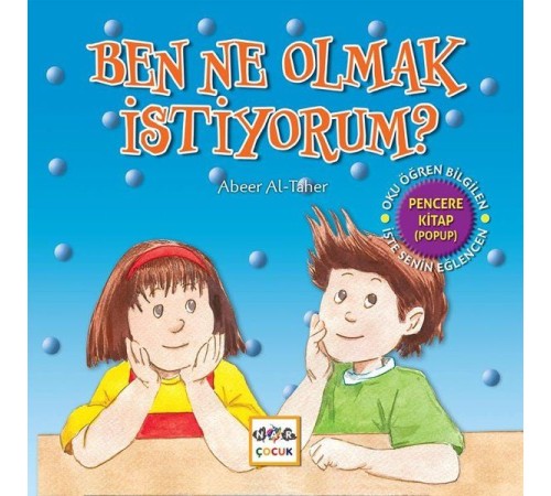 Ben Ne Olmak İstiyorum? Ben Ne Olmak İstiyorum?