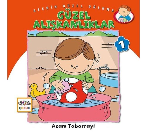 Güzel Alışkanlıklar - Aferin Güzel Oğluma 1 Güzel Alışkanlıklar - Aferin Güzel Oğluma 1
