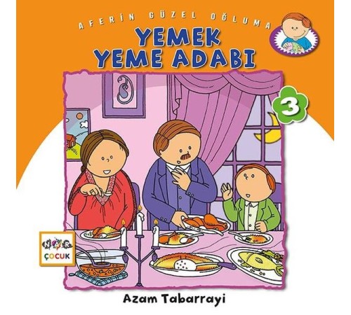 Yemek Yeme Adabı - Aferin Güzel Oğluma 3 Yemek Yeme Adabı - Aferin Güzel Oğluma 3