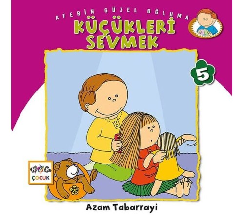 Küçükleri Sevmek - Aferin Güzel Oğluma 5 Küçükleri Sevmek - Aferin Güzel Oğluma 5