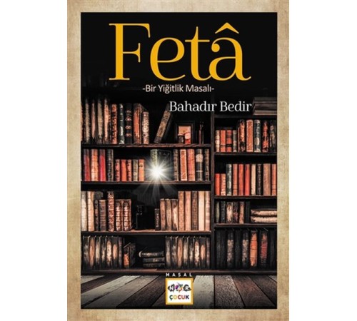 Feta - Bir Yiğitlik Masalı