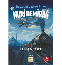 Hayalleri Uçuran Adam Nuri Demirağ