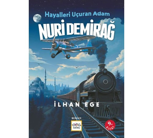 Hayalleri Uçuran Adam Nuri Demirağ Hayalleri Uçuran Adam Nuri Demirağ