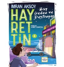 Hayrettin 4 - Bay Gedeo ve Destroyer