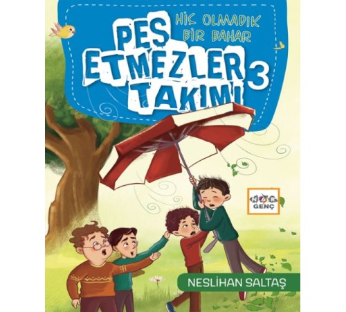 Pes Etmezler Takımı-3-Hiç Olmadık Bir Bahar Pes Etmezler Takımı-3-Hiç Olmadık Bir Bahar