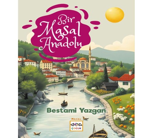 Bir Masal Anadolu Bir Masal Anadolu