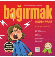 Bağırmak Neden Var