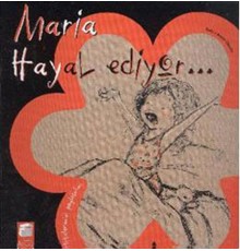Hislerimizi Paylaşalım - Maria Hayal Ediyor...