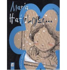 Hislerimizi Paylaşalım - Maria Hatırlıyor...