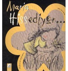 Hislerimizi Paylaşalım - Maria Hissediyor...