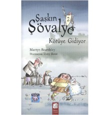 Şaşkın Şövalye 2 - Kötüye Gidiyor