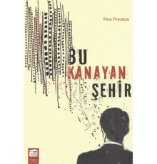 Bu Kanayan Şehir