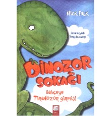 Dinozor Sokağı  Bahçeye Tiranozor Girmiş!
