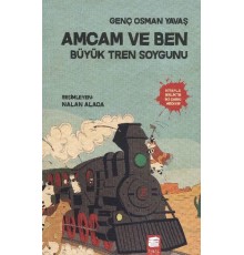 Amcam ve Ben 3 - Büyük Tren Soygunu