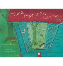 Tuna Teyzenin Evi Kıpır Kıpır
