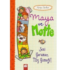 Maya ve Motte - Seni Yaramaz Tüy Yumağı