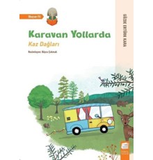 Karavan Yollarda - Kaz Dağları