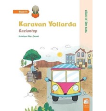 Karavan Yollarda - Gaziantep