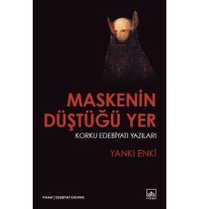 Maskenin Düştüğü Yer