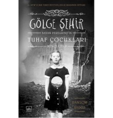 Bayan Peregrine’in Tuhaf Çocukları 2 - Gölge Şehir (Ciltli)