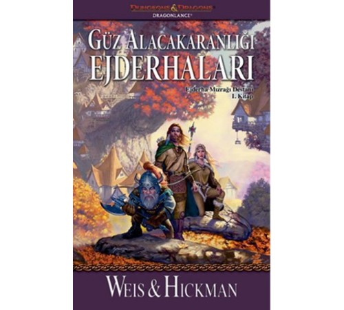 Güz Alacakaranlığı Ejderhaları / Ejderha Mızrağı Destanı 1. Kitap