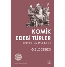 Komik Edebi Türler  Parodi, Satir ve İroni