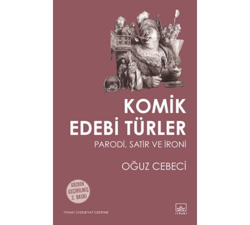 Komik Edebi Türler Parodi, Satir ve İroni Komik Edebi Türler Parodi, Satir ve İroni