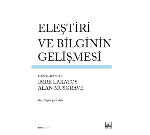 Eleştiri ve Bilginin Gelişmesi Eleştiri ve Bilginin Gelişmesi