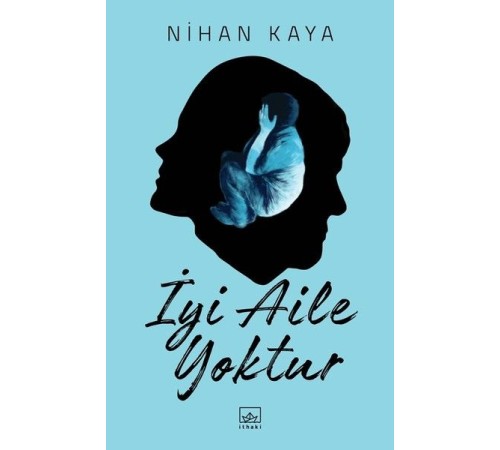 İyi Aile Yoktur